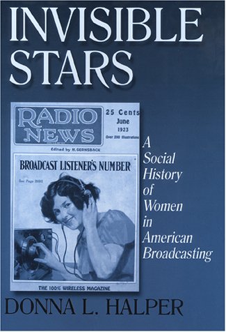 Invisible Stars: A Social History of Women in American Broadcasting - Click to Buy