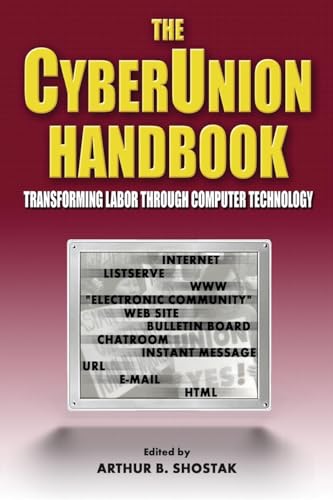 The Cyberunion Handbook: Transforming Labor Through Computer Technology: Transforming Labor Through Computer Technology - Click to Buy