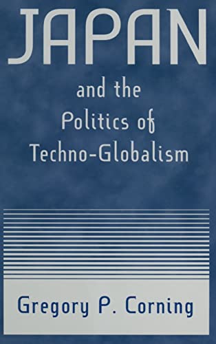 Japan and the Politics of Techno-globalism - Click to Buy