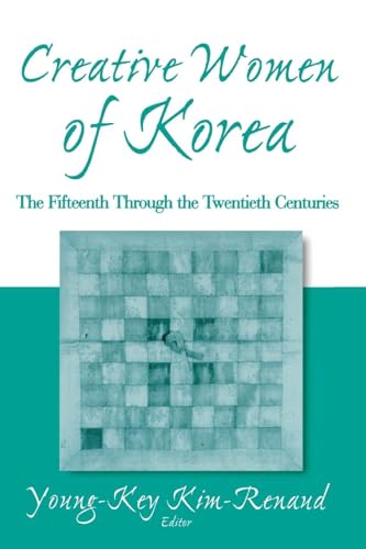Creative Women of Korea: The Fifteenth Through the Twentieth Centuries (East Gate Books) - Click to Buy
