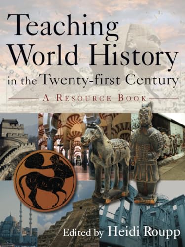 Teaching World History in the Twenty-first Century: A Resource Book: A Resource Book