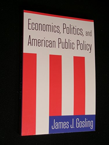 Economics, Politics, and American Public Policy - Click to Buy