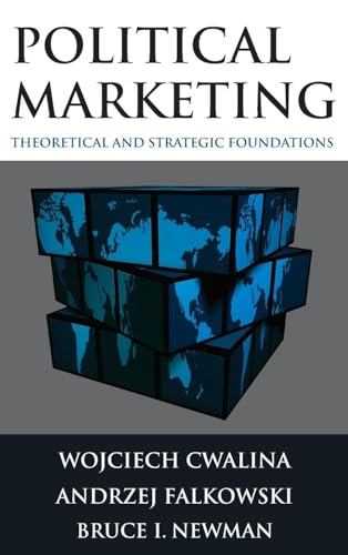 Political Marketing:: Theoretical and Strategic Foundations - Click to Buy