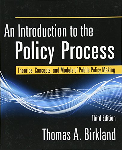 An Introduction to the Policy Process: Theories, Concepts, and Models of Public Policy Making, 3rd