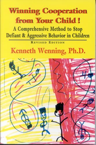 Winning Cooperation from Your Child!: A Comprehensive Method to Stop Defiant and Aggressive Behavior in Children (Developments in Clinical Psychiatry) - Click to Buy