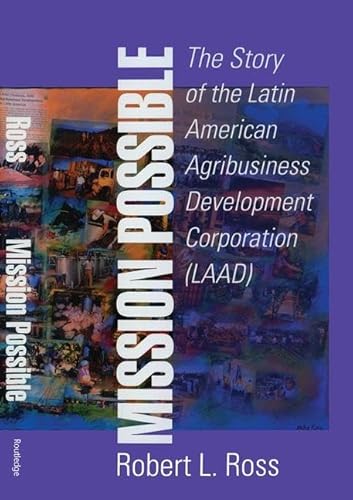 Mission Possible: The Latin American Agribusiness Development Corporation - Click to Buy