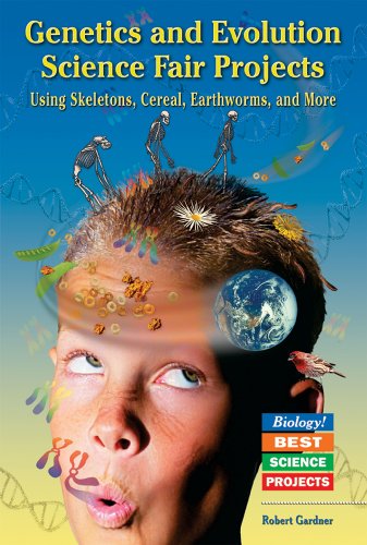 Genetics And Evolution Science Fair Projects: Using Skeletons, Cereal, Earthworms, And More (BIOLOGY! BEST SCIENCE PROJECTS) - Click to Buy