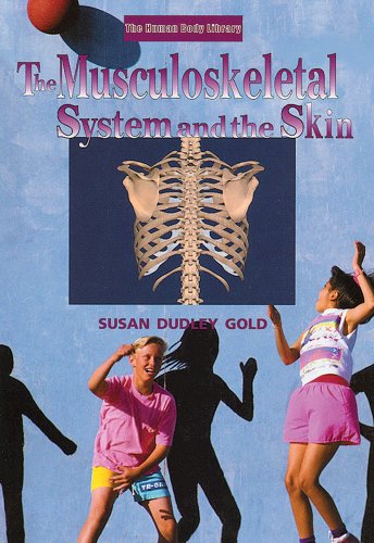The Musculoskeletal System and the Skin - Click to Buy