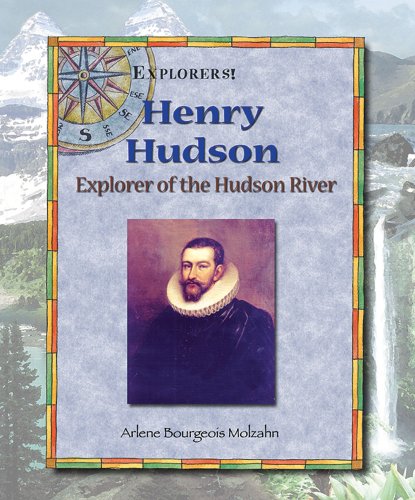 Henry Hudson: Explorer of the Hudson River (Explorers) - Click to Buy