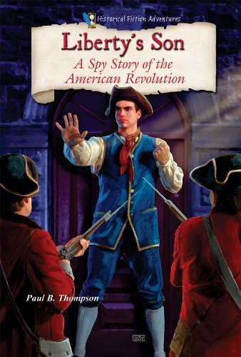 Liberty's Son: A Spy Story of the American Revolution - Click to Buy