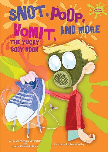Snot, Poop, Vomit, and More: The Yucky Body Book - Click to Buy