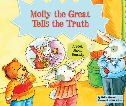 Molly the Great Tells the Truth: A Book About Honesty - Click to Buy