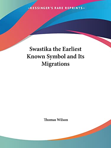 Swastika the Earliest Known Symbol and Its Migrations
