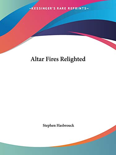 Altar Fires Relighted - Click to Buy