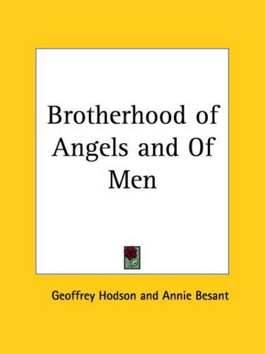 The Brotherhood Of Angels And Of Men - Click to Buy