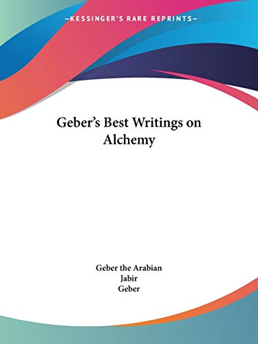 Geber's Best Writings on Alchemy - Click to Buy