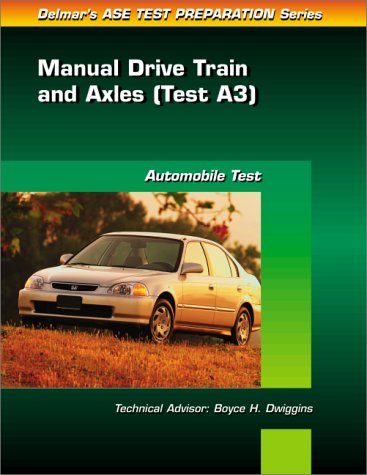 ASE Test Prep Series -- (A3): Automotive Manual Drive Train and Axles - Click to Buy