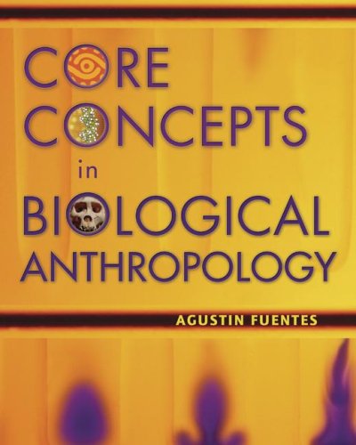 Core Concepts in Biological Anthropology - Click to Buy