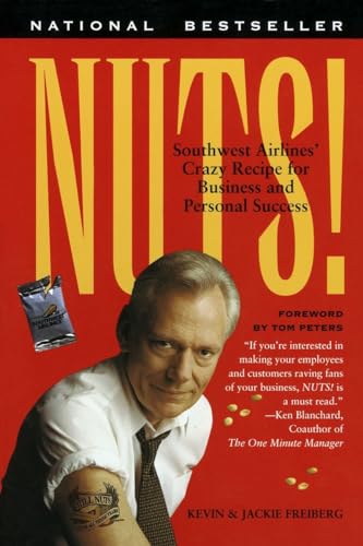 Nuts!: Southwest Airlines' Crazy Recipe for Business and Personal Success - Click to Buy