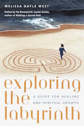Exploring the Labyrinth: A Guide for Healing and Spiritual Growth - Click to Buy