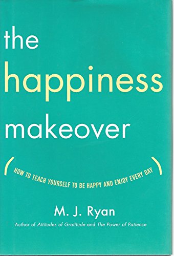 The Happiness Makeover: How to Teach Yourself to Be Happy and Enjoy Every Day - Click to Buy