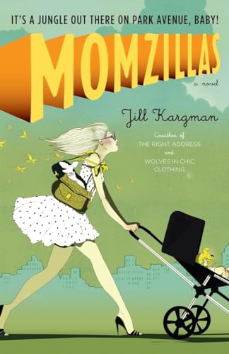 Momzillas: It's a jungle out there on Park Avenue, baby! - Click to Buy