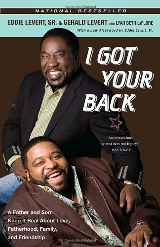 I Got Your Back: A Father and Son Keep It Real About Love, Fatherhood, Family, and Friendship - Click to Buy
