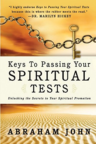 Keys to Passing Your Spiritual Tests: Unlocking the Secrets to Your Spiritual Promotion - Click to Buy