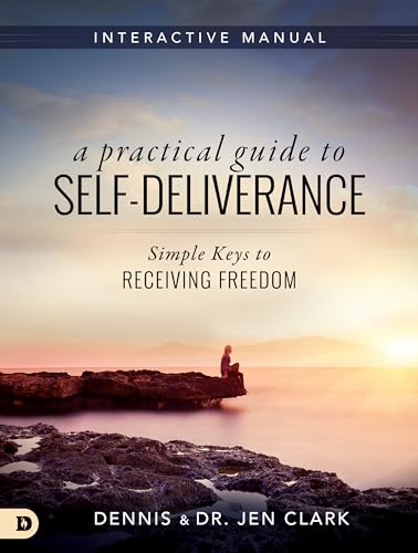 A Practical Guide to Self-Deliverance: Simple Keys to Receiving Freedom - Click to Buy