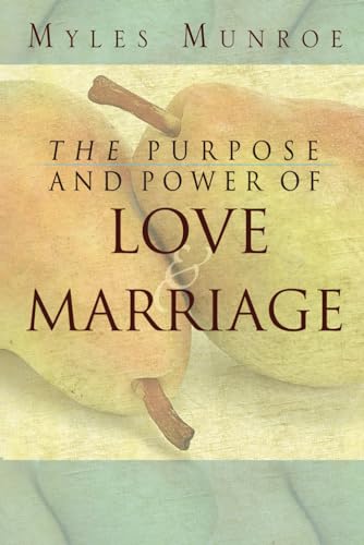 Purpose and Power of Love and Marriage - Click to Buy