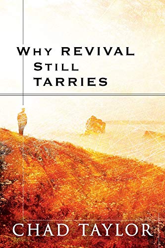 Why Revival Still Tarries