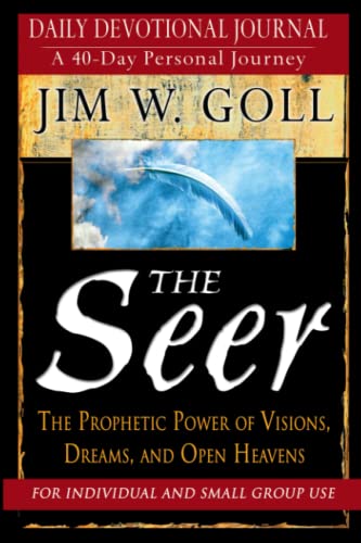 Seer: The Prophetic Power of Visions, Dreams, and Open Heavens - Click to Buy