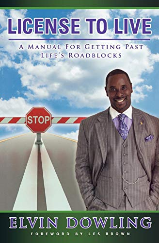 License to Live : A Manual For Getting Past Life's Roadblocks - Click to Buy