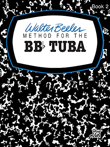 Walter Beeler Method for the BB-flat Tuba, Bk 2 (Volume 2)