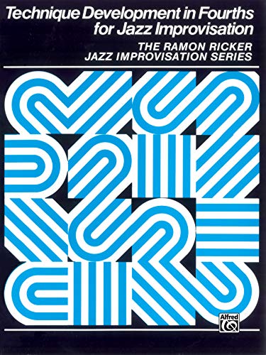 Technique Development in Fourths for Jazz Improvisation (Ramon Ricker Jazz Improvisation Series) - Click to Buy