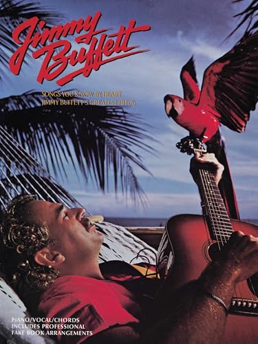 Songs You Know by Heart - Jimmy Buffett's Greatest Hits: Piano/Vocal/Chords - Click to Buy
