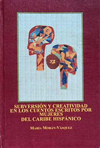 Subversion Y Creatividad En Los Cuentos Escritos Por Mujeres Del Caribe Hispanico (Spanish Edition) - Click to Buy
