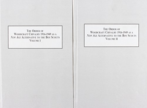 The Order of Woodcraft Chivalry, 1916-49, as a New Age Alternative to the Boy Scouts - Click to Buy