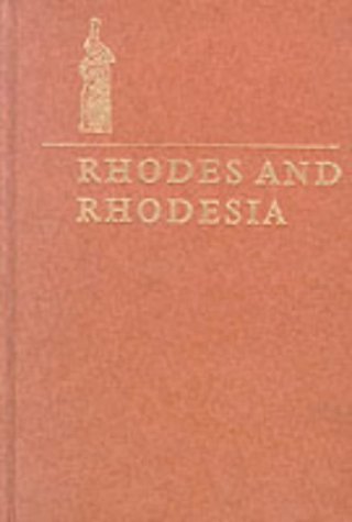Rhodes and Rhodesia: The White Conquest of Zimbabwe 1884-1902 - Click to Buy