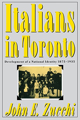 Italians in Toronto: Development of a National Identity, 1875-1935 - Click to Buy