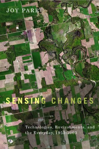 Sensing Changes: Technologies, Environments, and the Everyday, 1953-2003 - Click to Buy