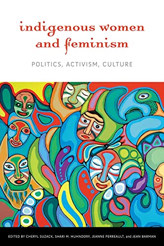 Indigenous Women and Feminism: Politics, Activism, Culture - Click to Buy