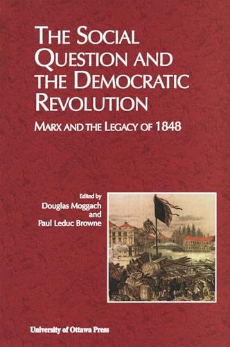 The Social Question and the Democratic Revolution: Marx and the Legacy of 1848 - Click to Buy