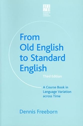 From Old English to Standard English: A Course Book in Language Variation across Time - Click to Buy