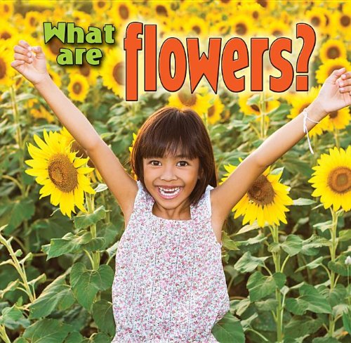 What Are Flowers? (Plants Close-Up) - Click to Buy