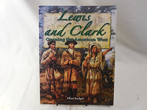 Lewis & Clark: Opening the American West - Click to Buy