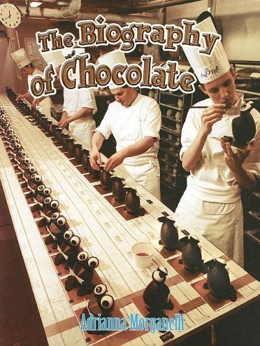 The Biography of Chocolate (How Did That Get Here?) - Click to Buy