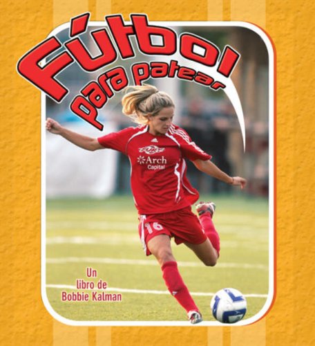 Futbol para patear/ Football to kick (Deportes para principiantes) (Spanish Edition) - Click to Buy