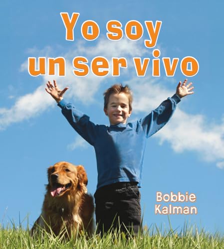 Yo Soy un Ser Vivo (Introduccion a los seres vivos/ Introducing Living Things) - Click to Buy