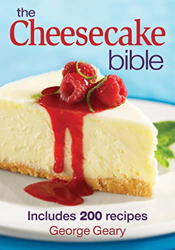 The Cheesecake Bible: Includes 200 Recipes - Click to Buy